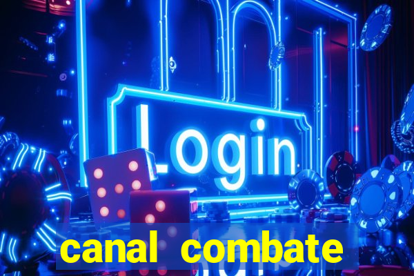 canal combate online ao vivo multicanais